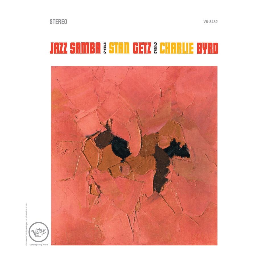 Charlie Byrd & Stan Getz - Jazz Samba